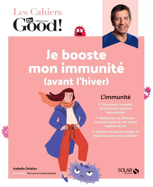 Les cahiers du Dr Good. Je booste mon immunité (avant l'hiver) ! - Isabelle Delaleu - edi8