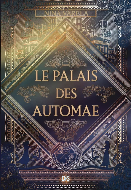 Le Palais des Automae (Ebook) - Nina Varela - Eilean Books