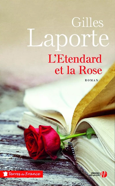 L'étendard et la Rose - Gilles Laporte - Place des éditeurs