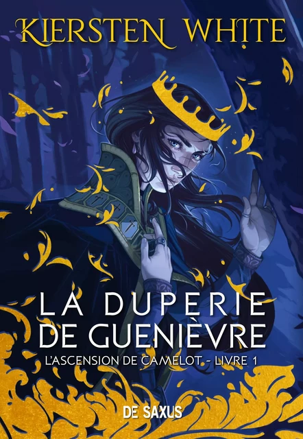 La duperie de Guenièvre (ebook) - L'ascension de Camelot - Tome 01 - Kiersten White - Eilean Books