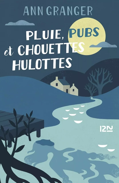 Pluie, pubs et chouettes hulottes - Ann Granger - Univers Poche