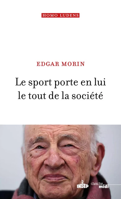 Le sport porte en lui le tout de la société - Edgar Morin - Cherche Midi