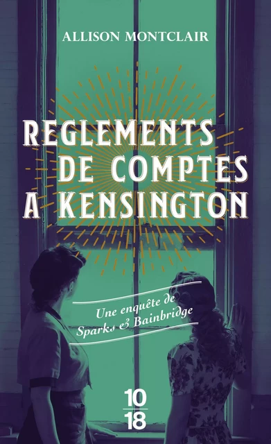 Règlements de comptes à Kensington - Allison Montclair - Univers Poche