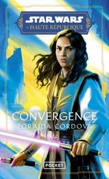 STAR WARS : LA HAUTE RÉPUBLIQUE : CONVERGENCE TOME 1