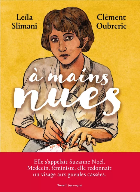 A mains nues 1900-1921 - Tome 1 - Leïla Slimani, Clément Oubrerie - Groupe Margot