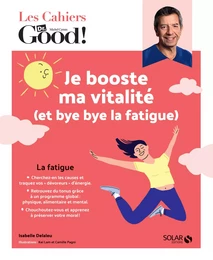 Cahier Dr.Good! Je booste ma vitalité (et bye bye la fatigue !)