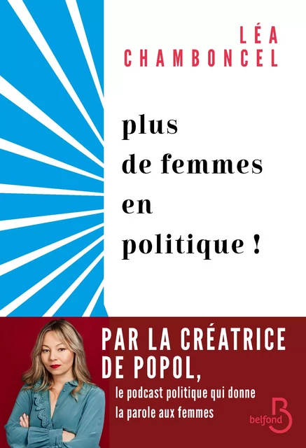 Plus de femmes en politique ! - Léa Chamboncel - Place des éditeurs