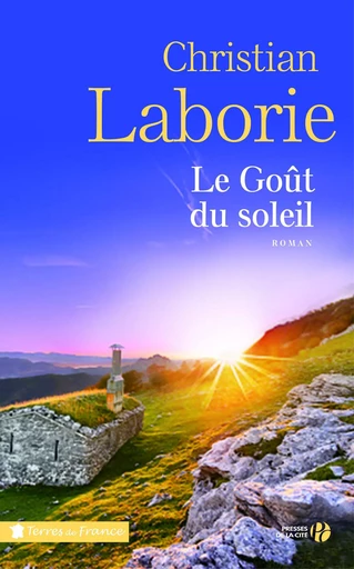 Le Goût du soleil - Christian Laborie - Place des éditeurs