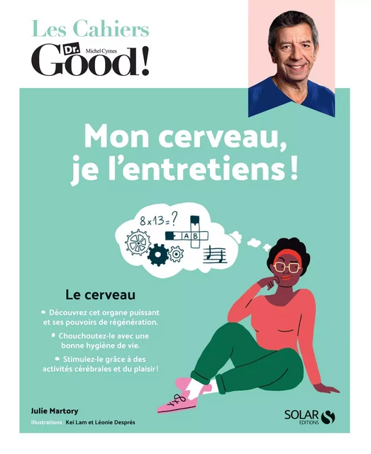 Cahier Dr.Good ! Mon cerveau, je l'entretiens ! - Julie Martory - edi8