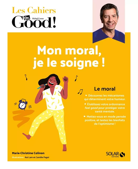 Cahier Dr Good ! Mon moral, je le soigne ! - Marie-Christine Colinon - edi8