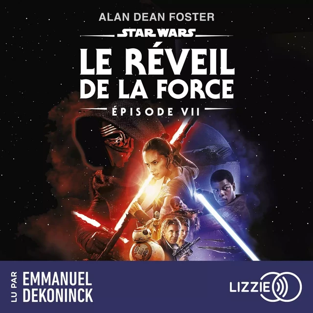 Star Wars - Episode 7 : Le réveil de la force - Alan Dean Foster, J.J. Abrams, Lawrence Kasdan - Univers Poche