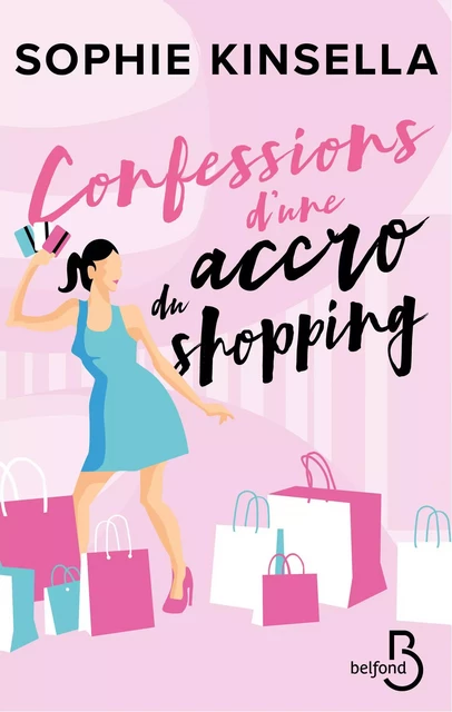 Confessions d'une accro du shopping - Sophie Kinsella - Place des éditeurs