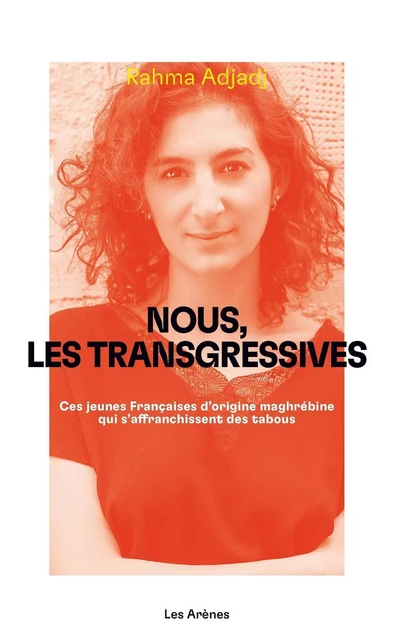 Nous les transgressives - Rahma Adjadj - Groupe Margot