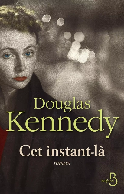 Cet instant-là - Douglas Kennedy - Place des éditeurs