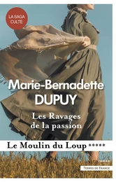 Les Ravages de la passion - Le Moulin du Loup, tome 5