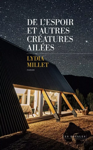 De l'espoir et autres créatures ailées - Lydia MILLET - edi8