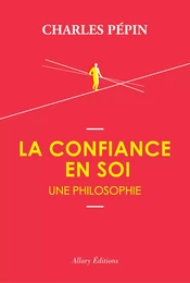 La confiance en soi, une philosophie