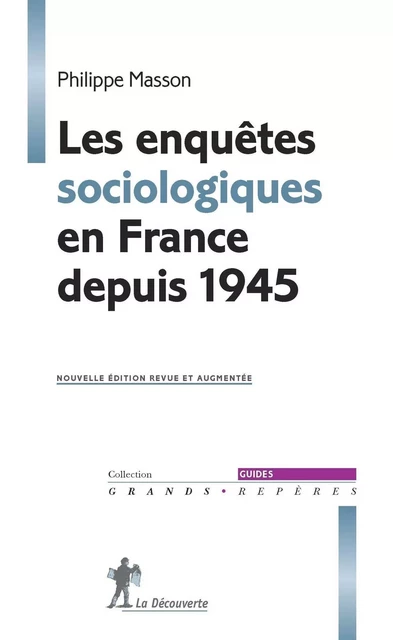 Les enquêtes sociologiques en France depuis 1945 - Philippe Masson - La Découverte