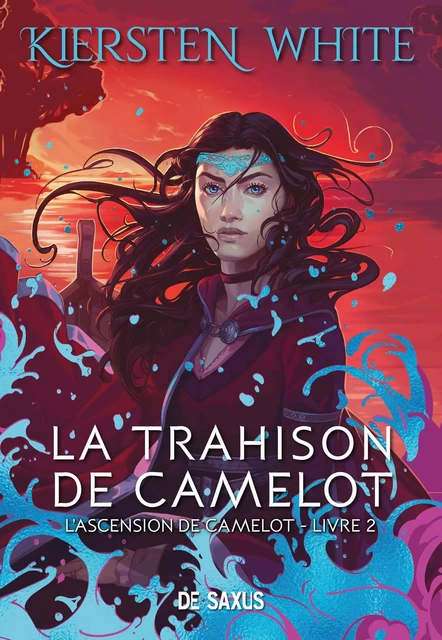 La trahison de Camelot (ebook) - L'ascension de Camelot - Tome 02 - Kiersten White - Komikku