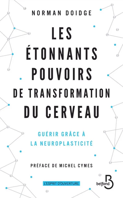 Les Étonnants Pouvoirs de transformation du cerveau (Nouv. éd.) - Norman Doidge - Place des éditeurs