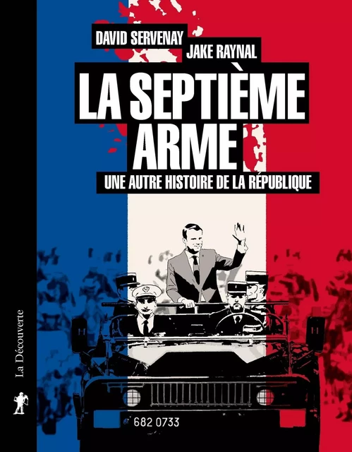 La septième arme - David Servenay - La Découverte