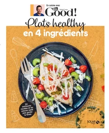 Plats healthy en 4 ingrédients - Dr Good