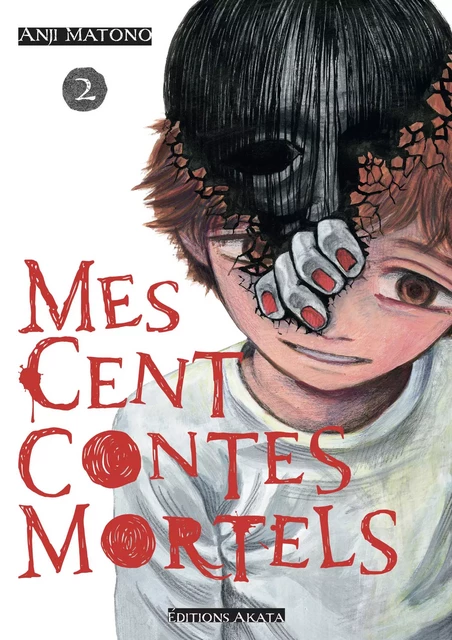 Mes cent contes mortels - Tome 2 - Anji Matono - Akata