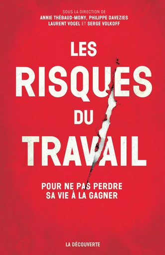 Les risques du travail -  - La Découverte