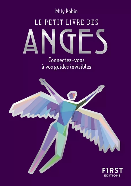 Le Petit Livre des anges - connectez-vous à vos guides invisibles - Mily Robin - edi8