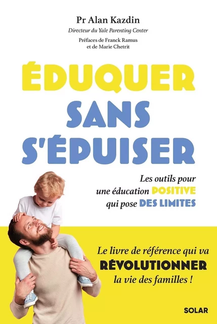 Eduquer sans s'épuiser ! Les outils pour une éducation positive qui pose des limites - Alan Kazdin - edi8