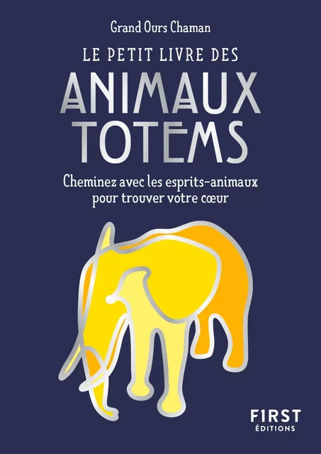 Le Petit Livre des animaux totems -  Grand Ours chaman - edi8