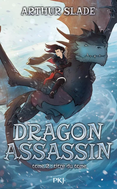 Dragon Assassin - tome 02 : Sang Royal - Arthur Slade - Univers Poche