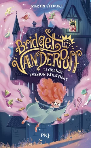 Bridget Vanderpuff - tome 01 : La grande évasion pâtissière - Martin Stewart - Univers Poche