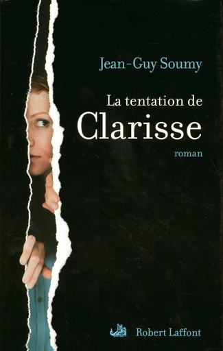 La Tentation de Clarisse - Jean-Guy SOUMY - Groupe Robert Laffont