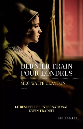 Dernier train pour Londres - Meg Waite Clayton - edi8