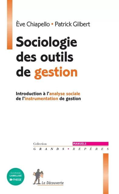 Sociologie des outils de gestion - Ève Chiapello, Patrick Gilbert - La Découverte