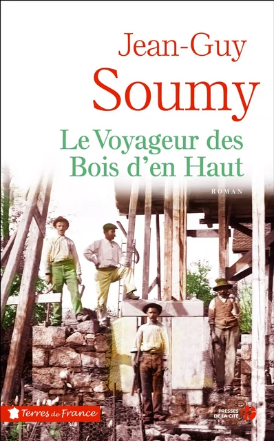 Le Voyageur des bois d'en-haut - Jean-Guy SOUMY - Place des éditeurs