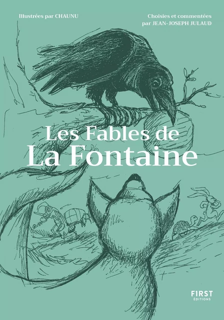 Les Fables de la Fontaine commentées par Jean-Joseph Julaud et illustrées par Chaunu - Jean-Joseph Julaud - edi8