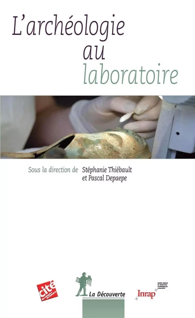 L'archéologie au laboratoire - Stéphanie Thiébault - La Découverte