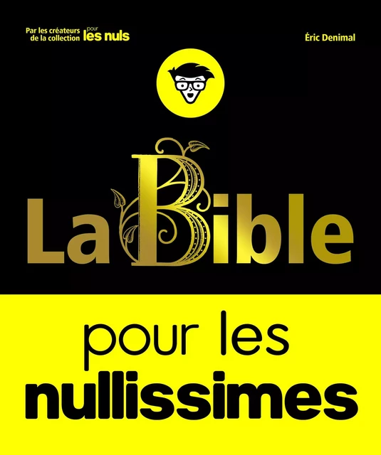 La Bible pour les Nullissimes - Éric Denimal - edi8