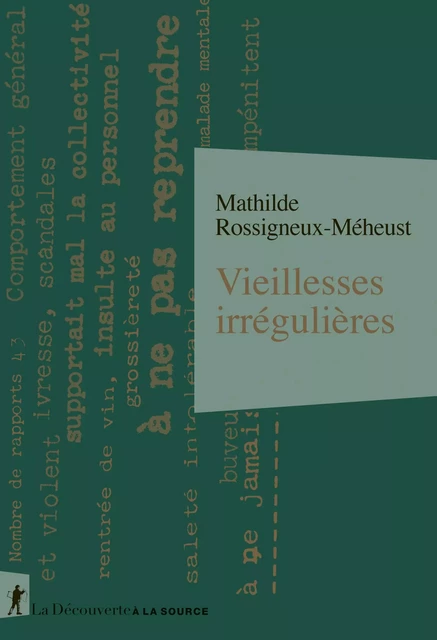 Vieillesses irrégulières - Mathilde Rossigneux-Méheust - La Découverte