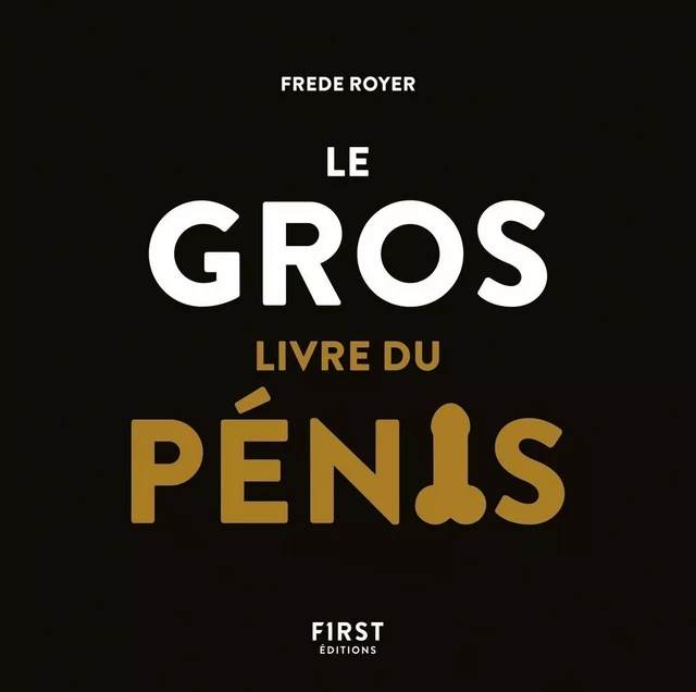 Le Gros Livre du pénis - Frede ROYER - edi8