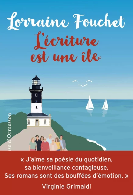 L'Écriture est une île - Lorraine Fouchet - Héloïse d'Ormesson