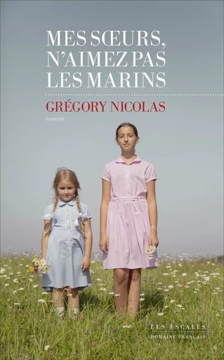 Mes sœurs, n'aimez pas les marins - Grégory Nicolas - edi8