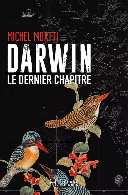 Darwin - Le dernier chapitre - Michel Moatti - HC éditions