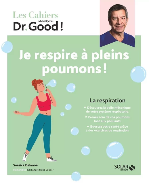 Les cahiers Dr Good ! Respiration - Je respire à pleins poumons - Soasick Delanoë - edi8