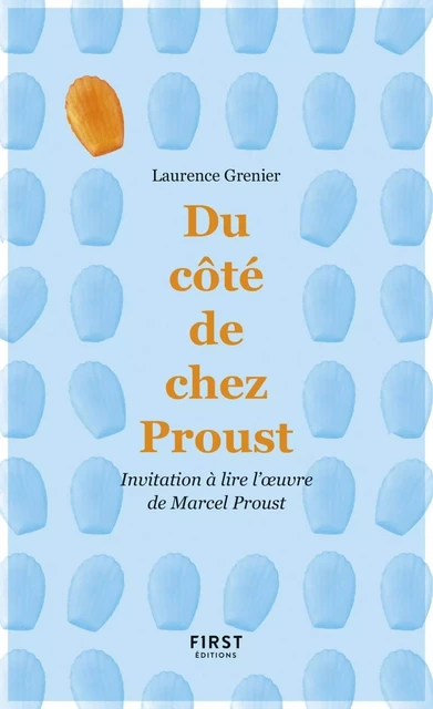 Du côté de chez Proust - Invitation à lire l'oeuvre de Marcel Proust - Laurence Grenier - edi8