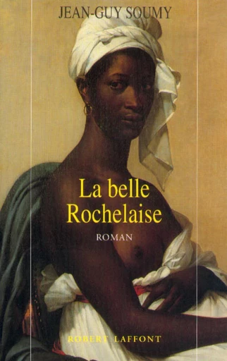 La Belle Rochelaise - Jean-Guy SOUMY - Groupe Robert Laffont