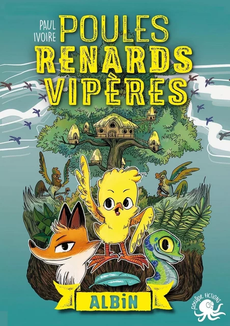 Poules, renards, vipères - Albin (tome 1) - Lecture roman jeunesse fantastique animaux - Dès 8 ans - Paul Ivoire - edi8