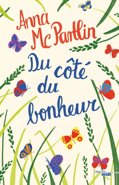 Du côté du bonheur - Anna McPartlin - Cherche Midi